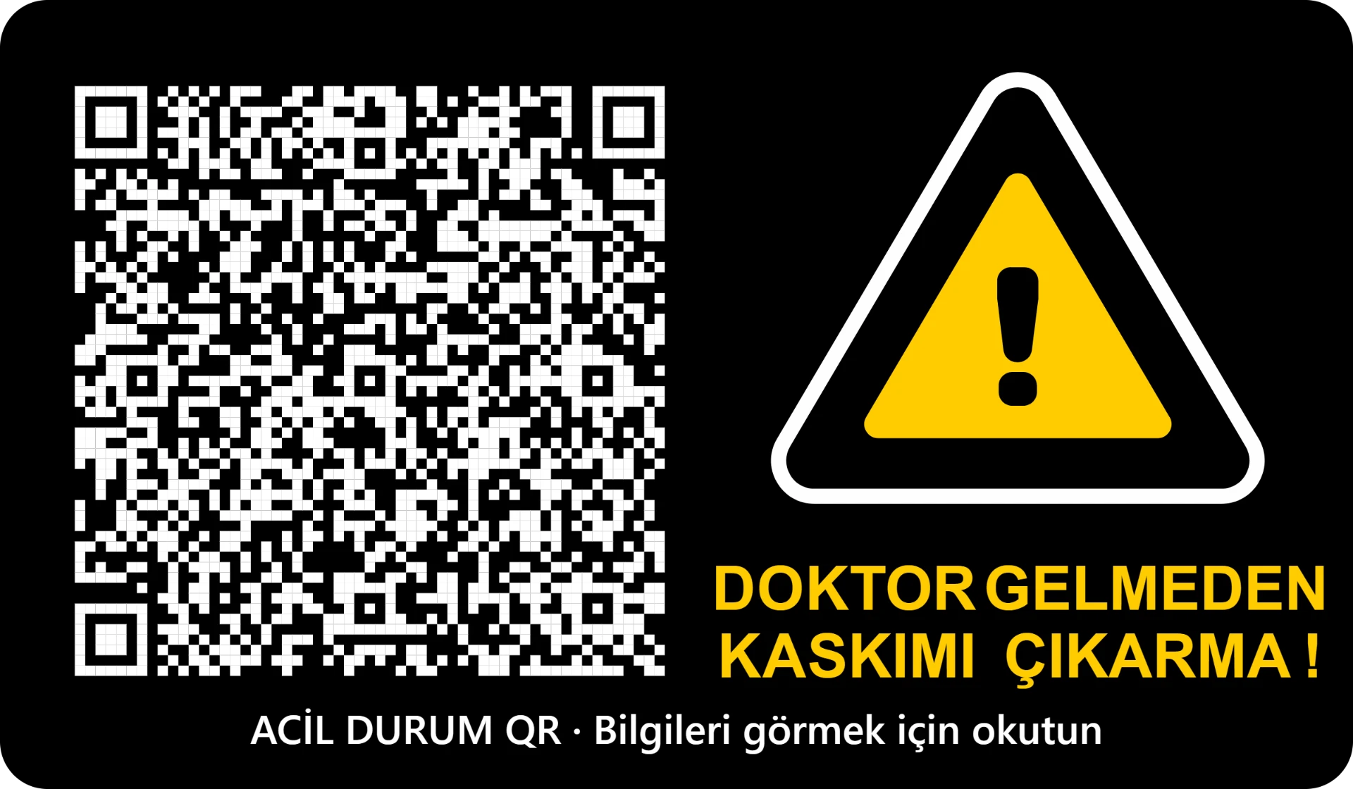 Doktor gelmeden kaskımı çıkartma uyarılı motosiklet acil durum etiketi